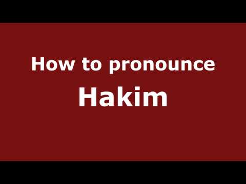How to Pronounce Hakim - PronounceNames.com