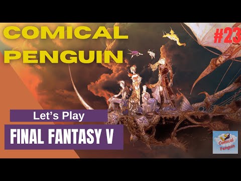 Forgotten Trials and Friends - Let's Play Final Fantasy V Part 23