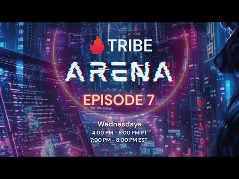 TRIBE x The Arena: Episode 7