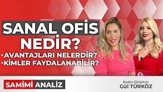 Sanal Ofis nedir ? Avantajları nelerdir ? Kimler faydalanabilir ?