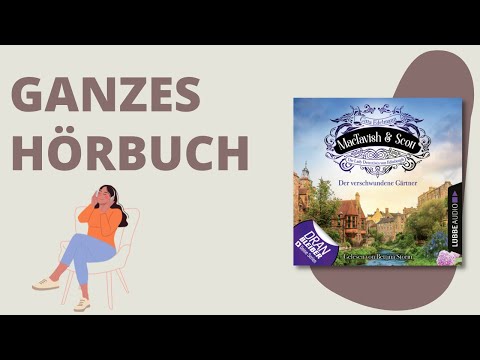 GANZES HÖRBUCH: MacTavish & Scott - Folge 01: Der verschwundene Gärtner von Gitta Edelmann