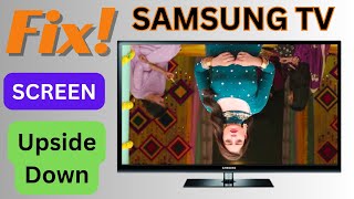 SAMSUNG TV PICTURE ROTATE || SAMSUNG TV FLIP SCREEN || PICTURE UPSIDE DOWN ON TV