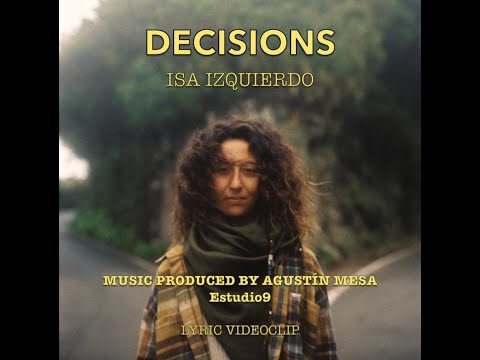 Isa Izquierdo - Decisions (Lyric Video)