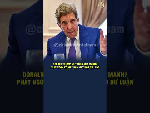 DONALD TRUMP ẢO TƯỞNG SỨC MẠNH? PHÁT NGÔN VỀ VIỆT NAM GÂY BÃO DƯ LUẬN