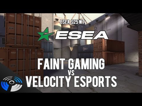 ESEA S25 W7: Faint Gaming vs. Velocity eSports