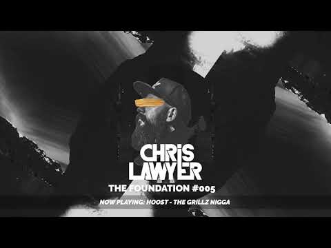 Chris Lawyer - The Foundation #005