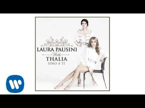 Laura Pausini - Sino a Ti (With Thalia) (Official Audio)