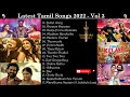 Tamil Latest Hit Songs 2022 Latest Tamil Songs New Tamil Songs Tamil New Songs 2022 DJ Beast Vol 3