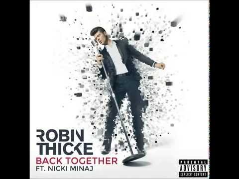 Robin Thicke feat. Nicki Minaj - Back Together EXPLICIT VERSION
