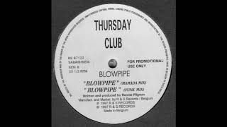 Thursday Club ‎– Blowpipe (Funk Mix)