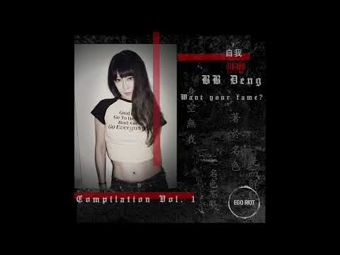 BB Deng - Want your fame? // EGOC01 Ego Riot Compilation Vol. 1