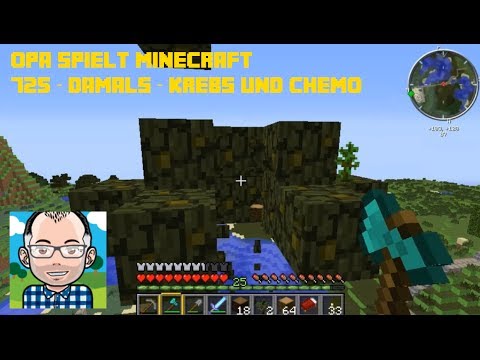 Opa spielt Minecraft 725 -- Damals: Krebs und Chemo