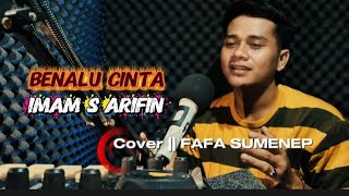 Download lagu BENALU CINTA IMAM S ARIFIN || FAFA SUMENEP (Cover)  mp3