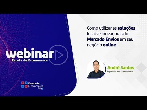 Como utilizar as soluções locais e inovadoras do Mercado Envios em seu negócio online