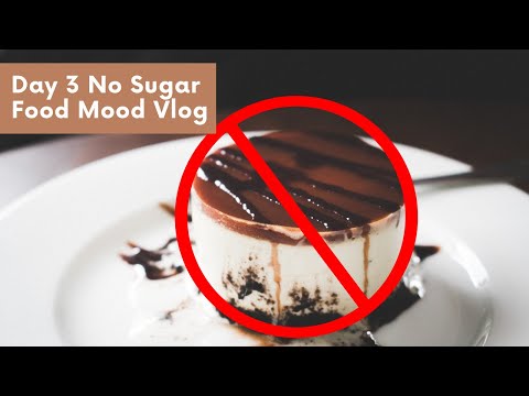 Day 3 Food and Mood Vlog l 7-Day No Sugar Challenge