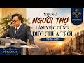 Những Người Thợ Làm Việc Cùng Đức Chúa Trời
