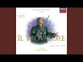 Verdi: Il Trovatore / Act 3 - "Di qual tetra luce... Ah si ben mio"