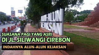 Download lagu Suasana Pagi di Jalan Siliwangi, Menyusuri Alun-Alun Kejaksan Cirebon mp3 Download lagu Suasana Pagi di Jalan Siliwangi, Menyusuri Alun-Alun Kejaksan Cirebon mp3