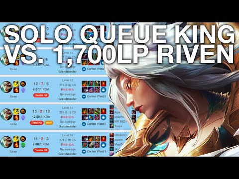 1,700LP Riven defeats SOLO QUEUE KING