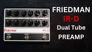 Video thumbnail for Friedman IR-D Dual Tube Preamp -TUBES ARE AWESOME! by Shawn Tubbs