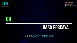 Download lagu U9 - rasa percaya (karaoke version) tanpa vokal mp3 Download lagu U9 - rasa percaya (karaoke version) tanpa vokal mp3