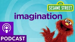 Sesame Street: Imagination (Word of the Day Podcast)
