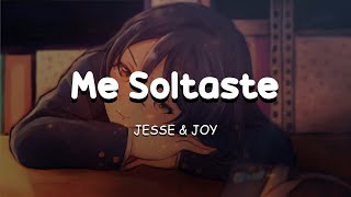 JESSE &amp; JOY – Me Soltaste (Letra/Lyrics) 💔