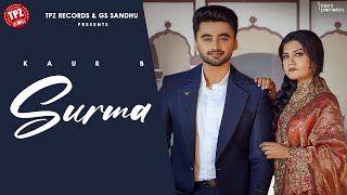 Surma (Official Video) Kaur B Ft. Ravneet  | Latest  Punjabi Song 2022 | Punjabi Songs