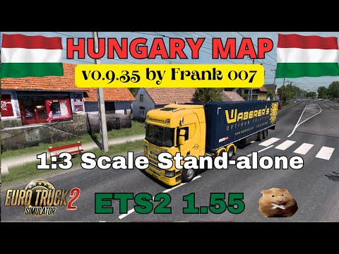 ETS2 1.55 HUNGARY MAP v  0.9.35 by Frank 007 & Indian56 A 1:3 scale Stand-alone map, no DLC needed.