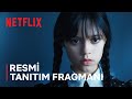 Wednesday Resmi Tanıtım Fragmanı Netflix