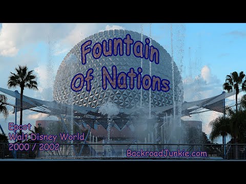 Fountain Of Nations (2000/2002)| Epcot | Walt Disney World