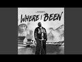 Where I Been