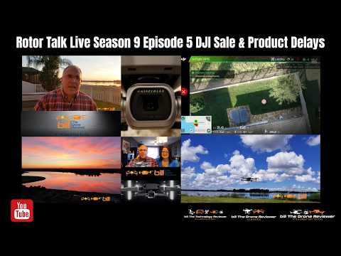 Rotor Talk Live Season 9 Episode 5 DJI Sale & Product Delays