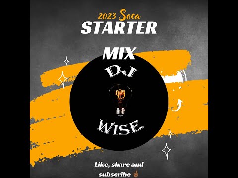 DJWise 2023 Soca Starter Part 1