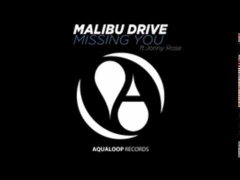 Malibu Drive feat. Jonny Rose - Missing You (Club Mix)