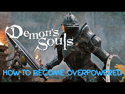 HOW TO BREAK DEMONS SOULS AND BECOME OP!