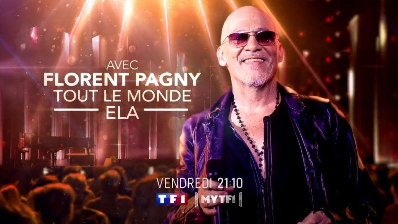 Bande-annonce Avec Florent Pagny Tout Le Monde ELA TF1