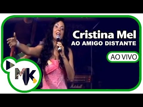Cristina Mel - CD Juntos Na Amizade - Ao Amigo Distante (AO VIVO)