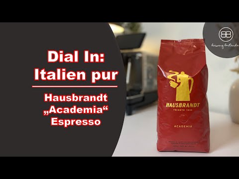 Dial In:  Klassischer italienischer Espresso - Hausbrandt  Academia