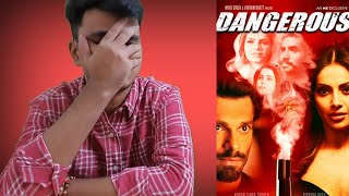 Dangerous - Web Series Review | Karan Singh Grover Can't Act