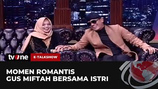 Download lagu Kemesraan Gus Miftah dengan Sang Istri | E-Talkshow tvOne mp3