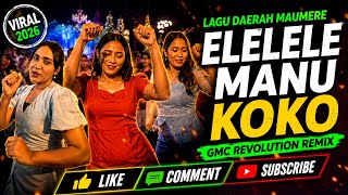 Download lagu 💃🏻 ELE LELE MANU KOKO ~ LAGU DAERAH MAUMERE [ GMC REVOLUTION REMIX ] PESTA TIMUR 2026 mp3
