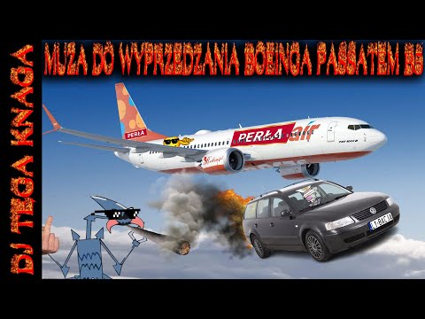 MUZA DO WYPRZEDZANIA BOEINGA PASSATEM B5 *TRÓJKA LEDWO WBITA*