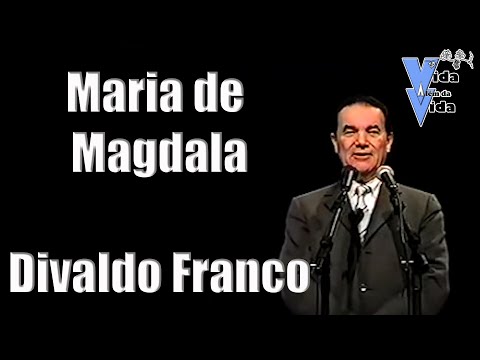 Maria de Magdala - Divaldo Pereira Franco