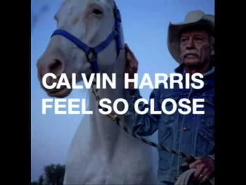 calvin harris - feel so close lyrics !