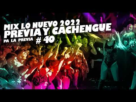 Previa Y Cachengue 40 (Remix) - Previa Y Cachengue 2022