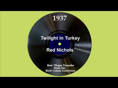 1937 Red Nichols - Twilight In Turkey