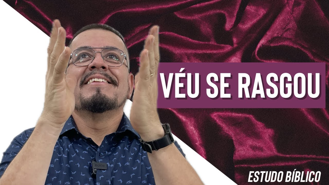 Porque o Véu do templo se rasgou? - Estudo Bíblico e Teológico