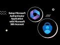 Setup 2FA With Microsoft Authenticator Application