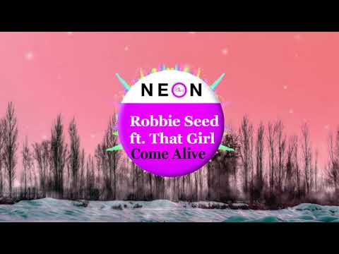 Robbie Seed featuring That Girl - Come Alive [Radio Edit]
